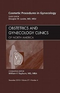 Cover: Cosmetic Procedures in Gynecology, An Issue of Obstetrics and Gynecology Clinics: Volume 37-4 - Saunders