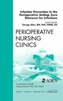 Cover: Infection Prevention in the Perioperative Setting: Zero Tolerance for Infections, An Issue of Perioperative Nursing Clinics: Volume 5-4 - Saunders