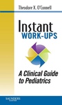 Cover: Instant Work-ups: A Clinical Guide to Pediatrics - Saunders