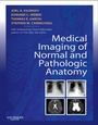 Cover: Medical Imaging of Normal and Pathologic Anatomy E-Book - Saunders
