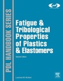 Cover: Fatigue and Tribological Properties of Plastics and Elastomers - William Andrew