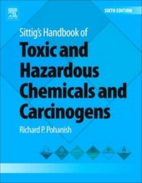 Abbildung von: Sittig's Handbook of Toxic and Hazardous Chemicals and Carcinogens - William Andrew Publishing