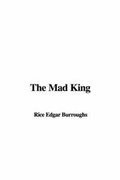 Cover: The Mad King - IndyPublish.com