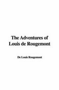 Abbildung von: The Adventures of Louis de Rougemont - IndyPublish.com