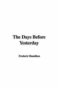 Cover: The Days Before Yesterday - IndyPublish.com