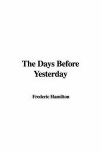 Enlarge image Cover: The Days Before Yesterday - IndyPublish.com