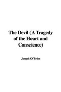 Cover: The Devil (a Tragedy of the Heart and Conscience) - IndyPublish.com