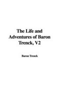 Abbildung von: The Life and Adventures of Baron Trenck, V2 - IndyPublish.com