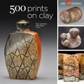 Cover: 500 Prints on Clay - Lark Books,U.S.