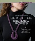 Cover: Jill Wiseman's Beautiful Beaded Ropes - Lark Books,U.S.