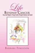 Cover: Life Beyond Cancer - Xlibris