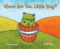 Cover: Where Are You, Little Frog? - Lark Books,U.S.