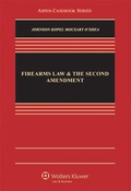 Cover: Firearms Law and the Second Amendment - Wolters Kluwer Law & Business