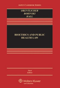Abbildung von: Bioethics and Public Health Law - Aspen Publishers Inc.,U.S.