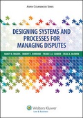 Cover: Designing Systems and Processes for Managing Disputes - Aspen Publishers Inc.,U.S.