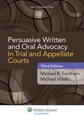 Cover: Persuasive Written and Oral Advocacy in Trial and Appellate Courts - Aspen Publishers Inc.,U.S.