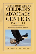 Bild: The Legal Eagles Guide for Children's Advocacy Centers, Part II - Xlibris