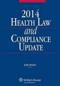 Cover: Health Law and Compliance Update, 2014 Edition - Aspen Publishers Inc.,U.S.
