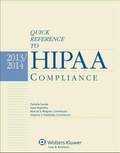 Cover: Quick Reference to Hipaa Compliance, 2013-2014 Edition - Aspen Publishers Inc.,U.S.