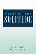 Cover: Momentous Solitude - Xlibris
