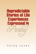 Cover: Unpredictable Stories of Life Experiences Expressed in Poetry - Xlibris