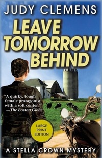 Enlarge image Cover: Leave Tomorrow Behind - Poisoned Pen Press