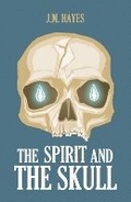 Cover: The Spirit and the Skull - Poisoned Pen Press