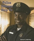 Cover: Police Officers Help Us - Enslow Publishing