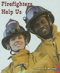 Cover: Firefighters Help Us - Enslow Publishing