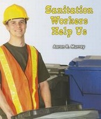 Enlarge image Cover: Sanitation Workers Help Us - Enslow Publishing