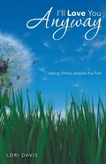 Cover: I'll Love You Anyway - Abbott Press