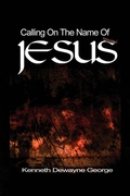 Cover: Calling on the Name of Jesus - Xlibris