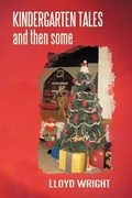Cover: Kindergarten Tales and Then Some - iUniverse