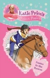 Enlarge image Cover: Katie Price's Perfect Ponies: Ponies to the Rescue - RHCP UK Digital
