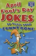 Cover: April Fool's Day Jokes to Tickle Your Funny Bone - Enslow Publishing