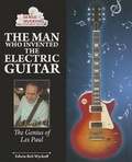 Cover: The Man Who Invented the Electric Guitar - Enslow Publishing