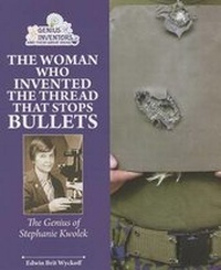 Enlarge image Cover: The Woman Who Invented the Thread That Stops Bullets - Enslow Publishing