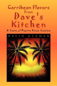 Abbildung von: Carribean Flavors from Dave's Kitchen - Xlibris