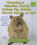 Cover: Choosing a Hamster, Gerbil, Guinea Pig, Rabbit, Ferret, Mouse, or Rat - Enslow Publishing