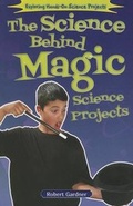Cover: The Science Behind Magic Science Projects - Enslow Publishing