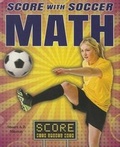 Cover: Score with Soccer Math - Enslow Publishing