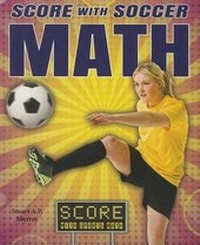 Enlarge image Cover: Score with Soccer Math - Enslow Publishing
