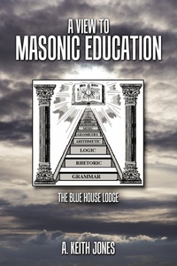 Abbildung von: A View to Masonic Education - AuthorHouse