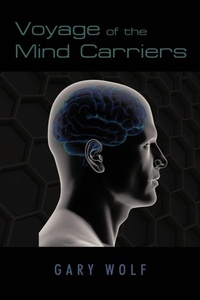 Enlarge image Cover: Voyage of the Mind Carriers - iUniverse