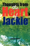 Cover: Thoughts from the Heart of Jackie - Xlibris