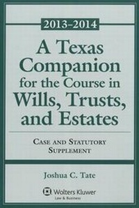 Abbildung von: A Texas Companion for the Course in Wills, Trusts, and Estates - Aspen Publishers Inc.,U.S.