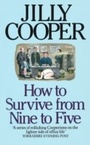Cover: How To Survive From Nine To Five - Cornerstone Digital