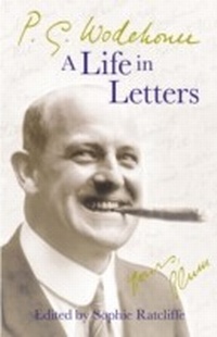 Enlarge image Cover: P.G. Wodehouse: A Life in Letters - Cornerstone Digital