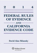 Cover: Federal Rules Evidence & California Evidence Code 2014 Case Supp - Aspen Publishers Inc.,U.S.