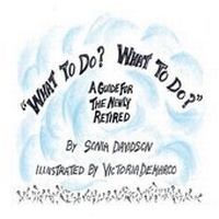 Enlarge image Cover: What to Do? What to Do? a Guide for the Newly Retired - Epic Press